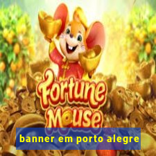 banner em porto alegre